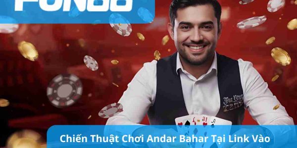 Chiến Thuật Chơi Andar Bahar Tại Link Vào Fun88 Giúp Bạn Luôn Giữ Vững Chiến Thắng